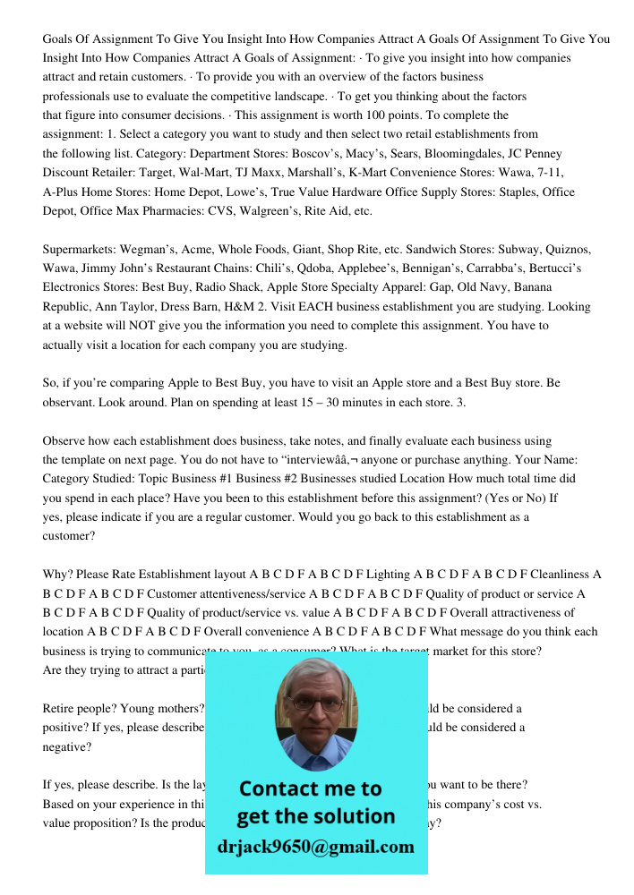 Goals of Assignment: · To give you insight into how companies attract and retain customers. · To provide you with an overview of the factors business profession