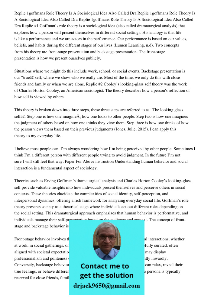 Replie 1goffmans Role Theory Is A Sociological Idea Also Called Dra Replie #1 Goffman’s role theory is a sociological idea (also called dramaturgical analysis) 