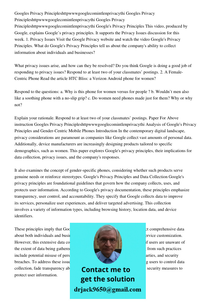 Googles Privacy Principleshttpwwwgooglecomintlenprivacythi Google's Privacy Principles This video, produced by Google, explains Google’s privacy principles. It 