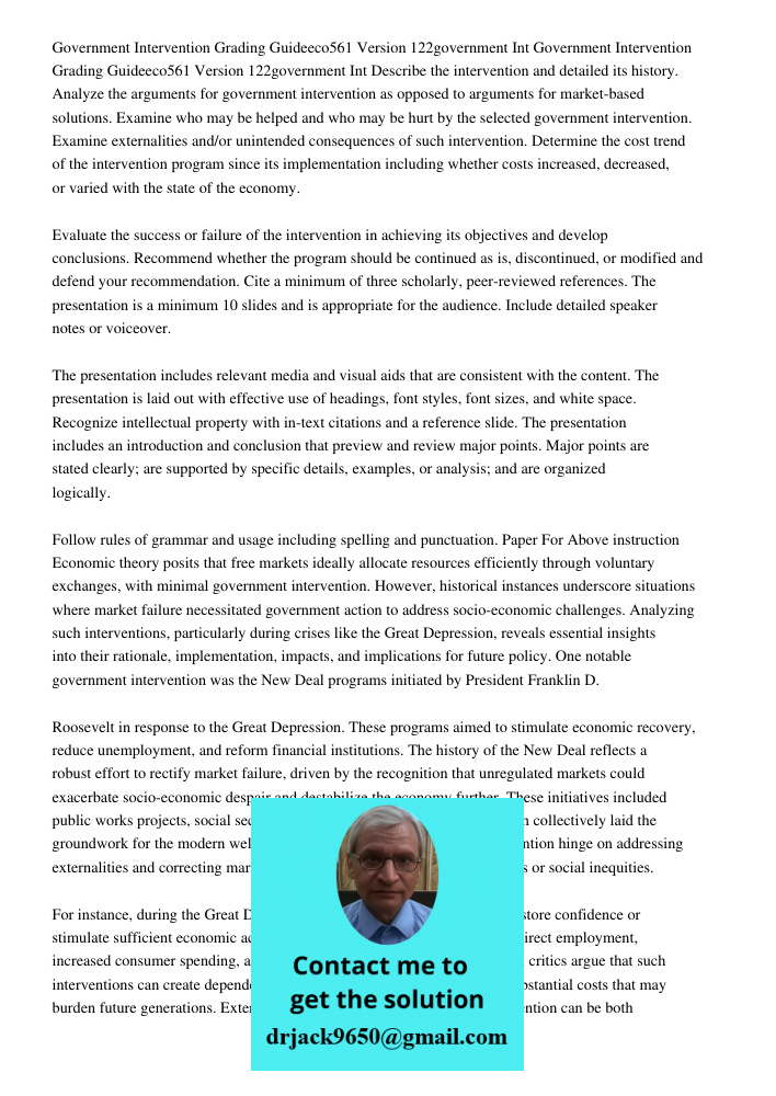 Describe the intervention and detailed its history. Analyze the arguments for government intervention as opposed to arguments for market-based solutions. Examin