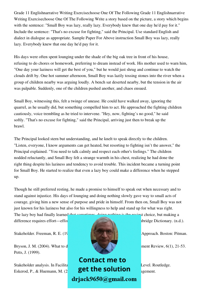 Write a story based on the picture, a story which begins with the sentence: "Small Boy was lazy, really lazy. Everybody knew that one day he'd pay for it." Incl