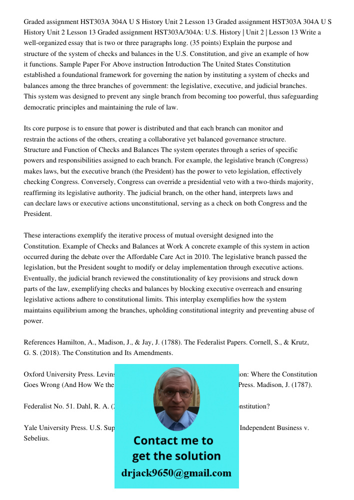 Graded assignment HST303A 304A U S History Unit 2 Lesson 13 Write a well-organized essay that is two or three paragraphs long. (35 points) Explain the purpose a