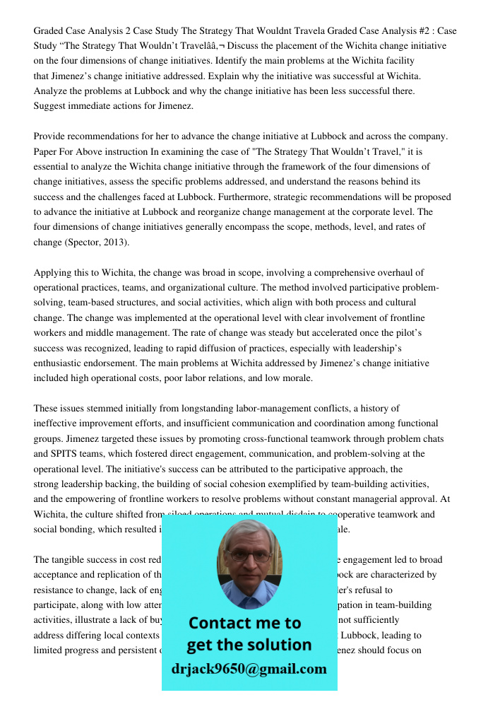 Discuss the placement of the Wichita change initiative on the four dimensions of change initiatives. Identify the main problems at the Wichita facility that Jim
