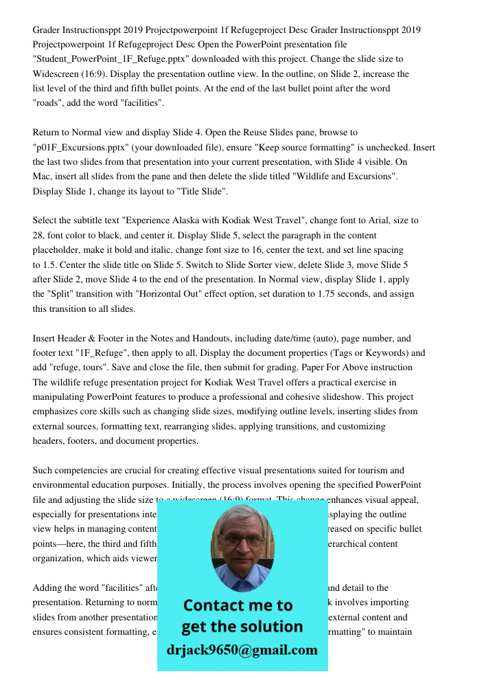 Open the PowerPoint presentation file "Student_PowerPoint_1F_Refuge.pptx" downloaded with this project. Change the slide size to Widescreen (16:9). Display the 