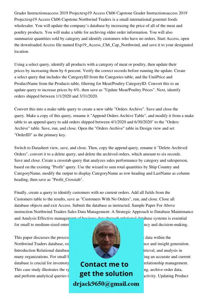 Northwind Traders is a small international gourmet foods wholesaler. You will update the company’s database by increasing the price of all of the meat and poult