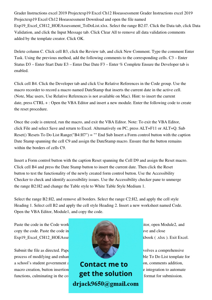 Download and open the file named Exp19_Excel_CH12_HOEAssessment_ToDoList.xlsx. Select the range B2:I7. Click the Data tab, click Data Validation, and click the 