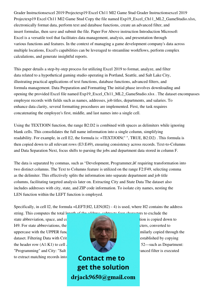 Copy the file named Exp19_Excel_Ch11_ML2_GameStudio.xlsx, electronically format data, perform text and database functions, create an advanced filter, and insert