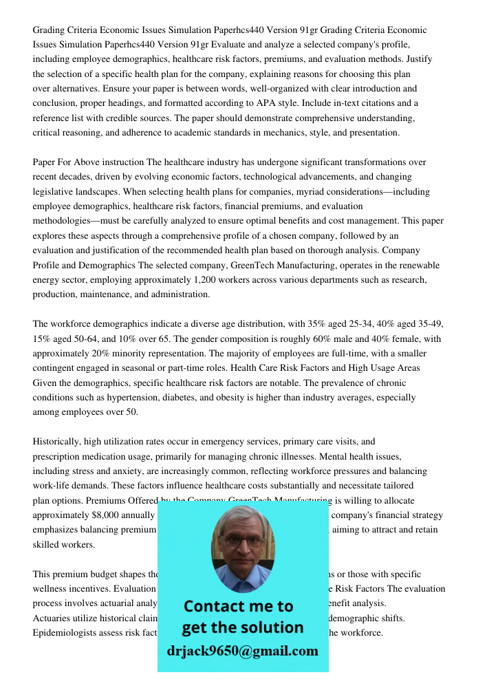 Evaluate and analyze a selected company's profile, including employee demographics, healthcare risk factors, premiums, and evaluation methods. Justify the selec