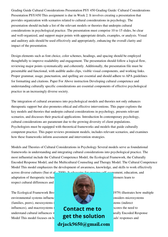 This assignment is due in Week 2. It involves creating a presentation that provides organization with scenarios related to cultural considerations in psychology