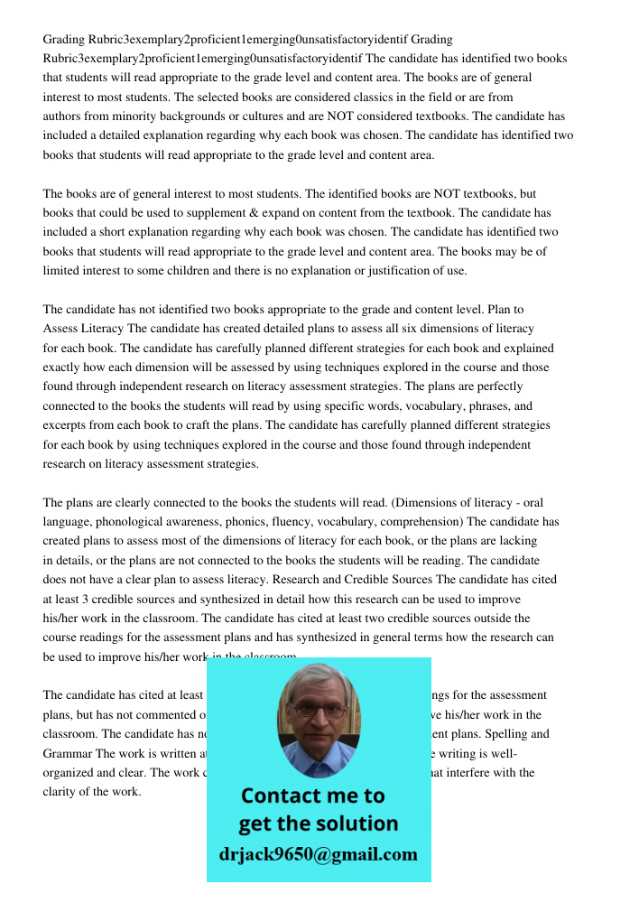 The candidate has identified two books that students will read appropriate to the grade level and content area. The books are of general interest to most studen