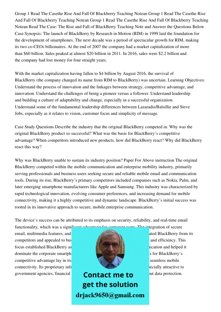 Group 1 Read The Casethe Rise And Fall Of Blackberry Teaching Notean Read The Case: The Rise and Fall of BlackBerry Teaching Note and Answer the Questions Below