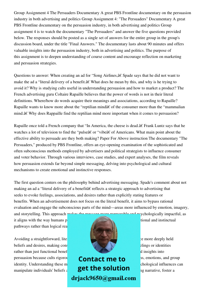 Group assignment 4 is to watch the documentary "The Persuaders" and answer the five questions provided below. The responses should be posted as a single set of 