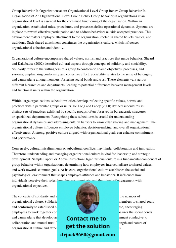 Group behavior in organizations at an organizational level is essential for the continued functioning of the organization. Within an organization, established r