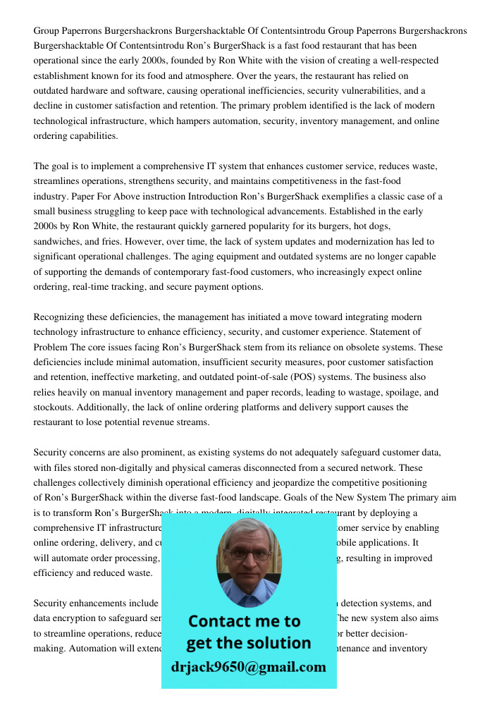 Ron’s BurgerShack is a fast food restaurant that has been operational since the early 2000s, founded by Ron White with the vision of creating a well-respected e