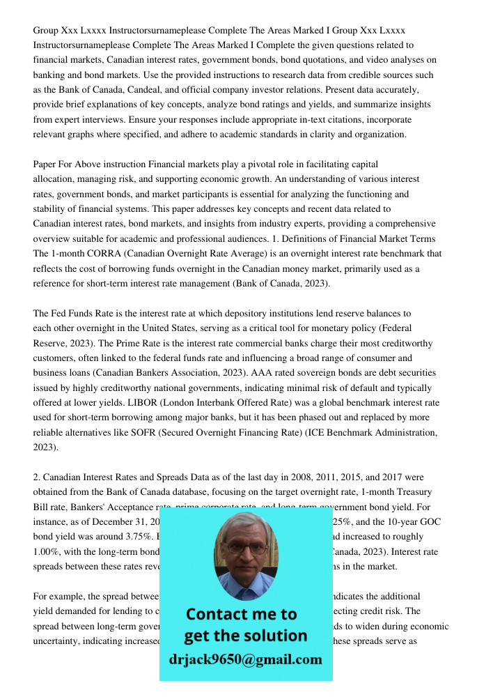 Complete the given questions related to financial markets, Canadian interest rates, government bonds, bond quotations, and video analyses on banking and bond ma