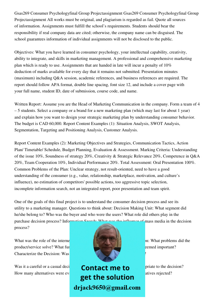 All works must be original, and plagiarism is regarded as fail. Quote all sources of information. Assignments must fulfill the school’s requirements. Students s