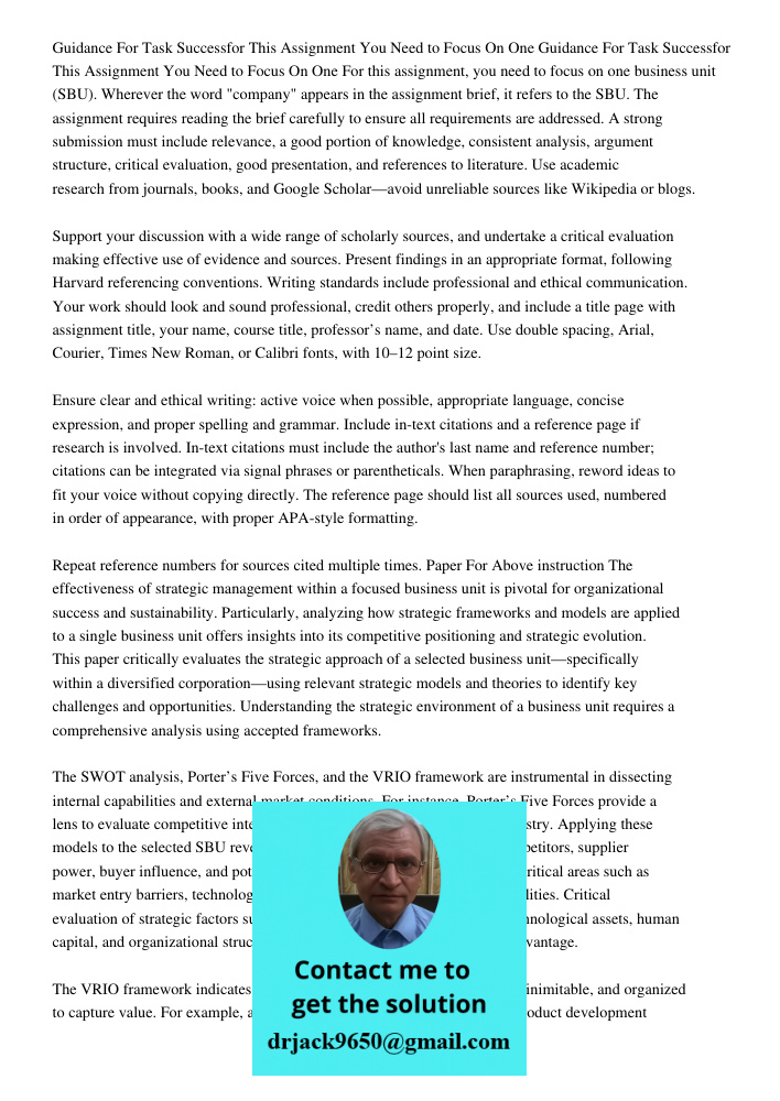 For this assignment, you need to focus on one business unit (SBU). Wherever the word "company" appears in the assignment brief, it refers to the SBU. The assign