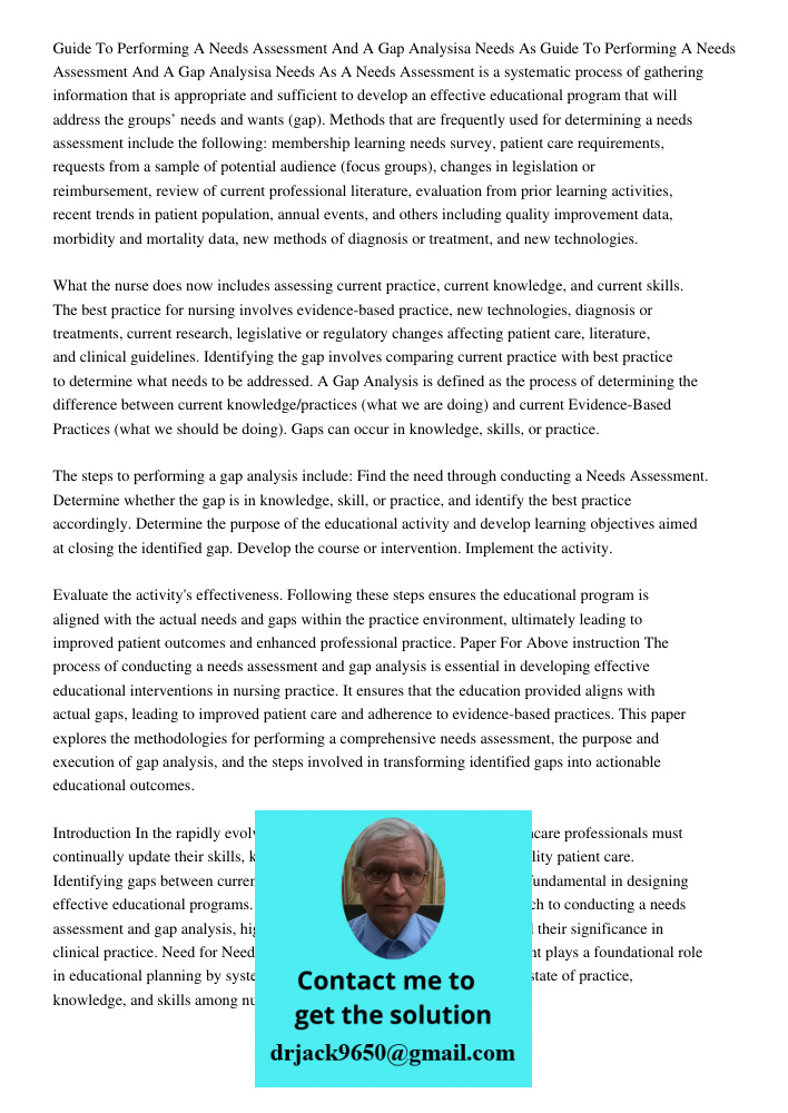 A Needs Assessment is a systematic process of gathering information that is appropriate and sufficient to develop an effective educational program that will add