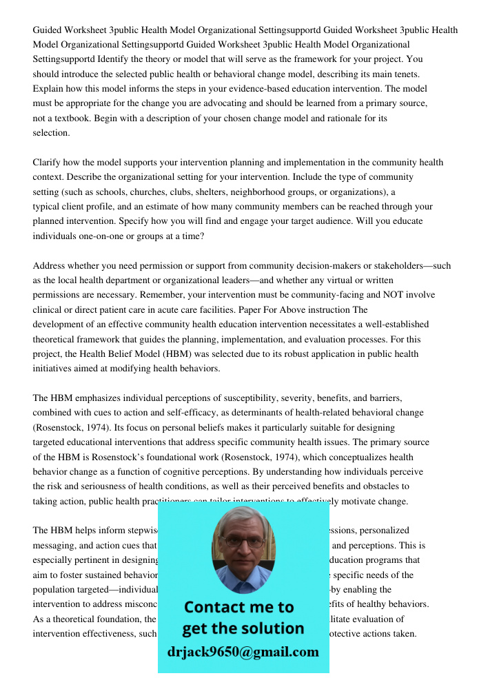 Guided Worksheet 3public Health Model Organizational Settingsupportd Identify the theory or model that will serve as the framework for your project. You should 