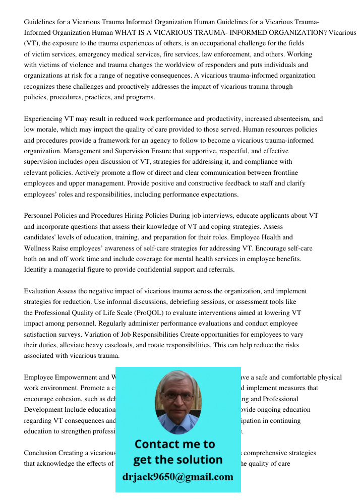 WHAT IS A VICARIOUS TRAUMA- INFORMED ORGANIZATION? Vicarious trauma (VT), the exposure to the trauma experiences of others, is an occupational challenge for the