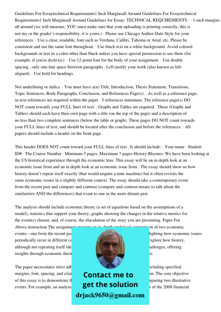 Guidelines for Essay: TECHNICAL REQUIREMENTS : · 1-inch margins all around (we will measure, YOU must make sure that your uploading is printing correctly, this 