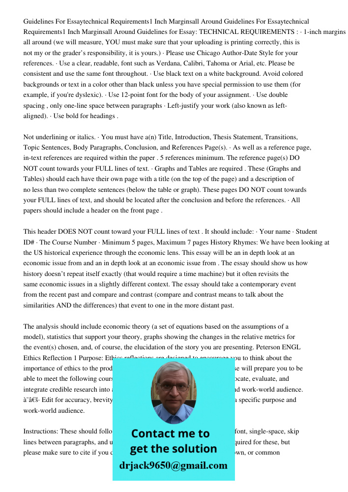 Guidelines for Essay: TECHNICAL REQUIREMENTS : · 1-inch margins all around (we will measure, YOU must make sure that your uploading is printing correctly, this 