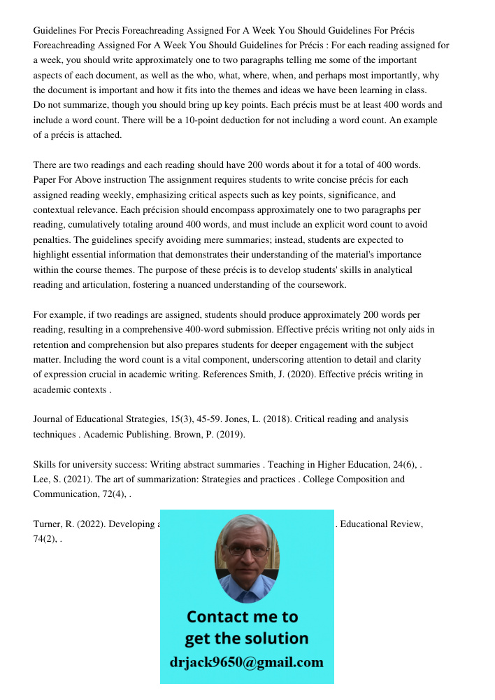 Guidelines for Précis : For each reading assigned for a week, you should write approximately one to two paragraphs telling me some of the important aspects of e