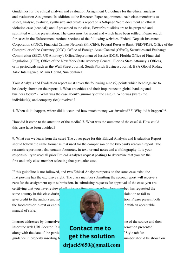 In addition to the Research Paper requirement, each class member is to select, analyze, evaluate, synthesize and create a report on a 6-8-page Word document an 