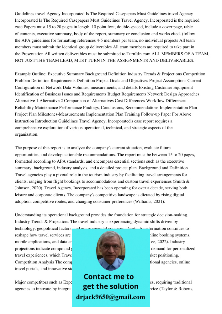 Guidelines Travel Agency, Incorporated is the required case Papers must 15 to 20 pages in length, 10 point font, double-spaced, include a cover page, table of c