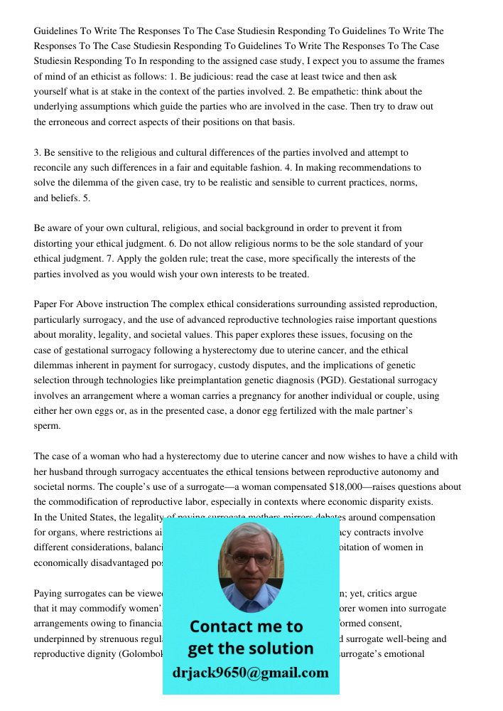 Guidelines To Write The Responses To The Case Studiesin Responding To In responding to the assigned case study, I expect you to assume the frames of mind of an 