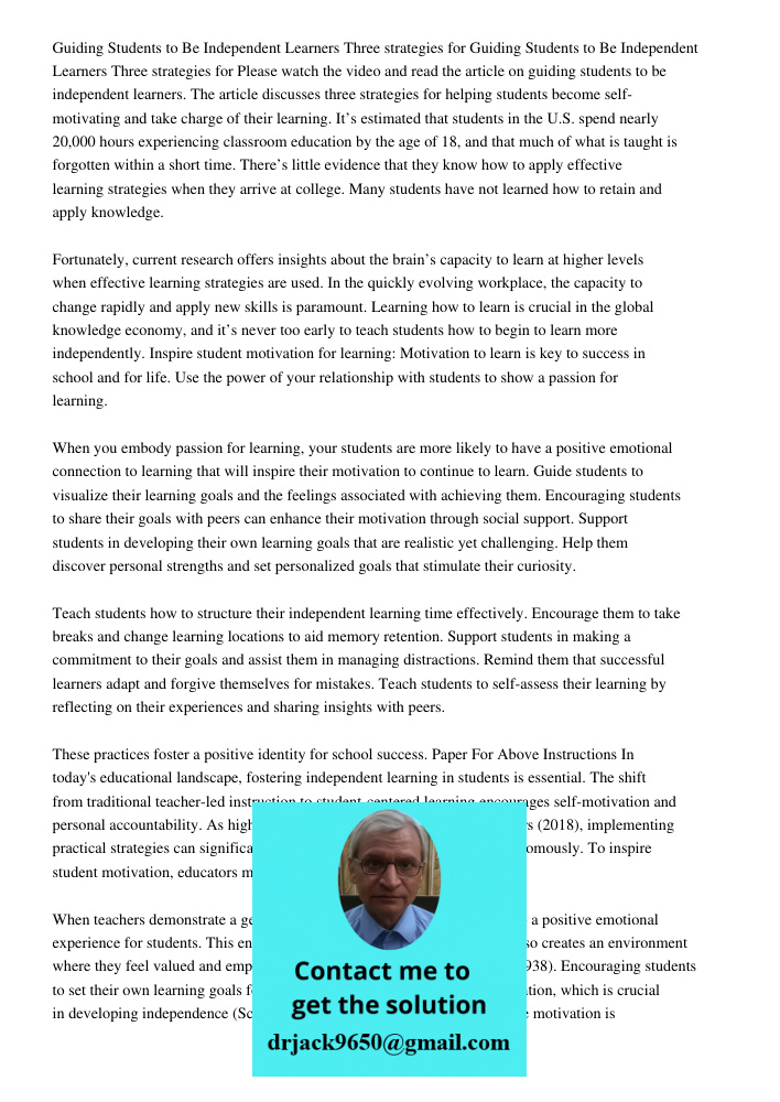 Please watch the video and read the article on guiding students to be independent learners. The article discusses three strategies for helping students become s