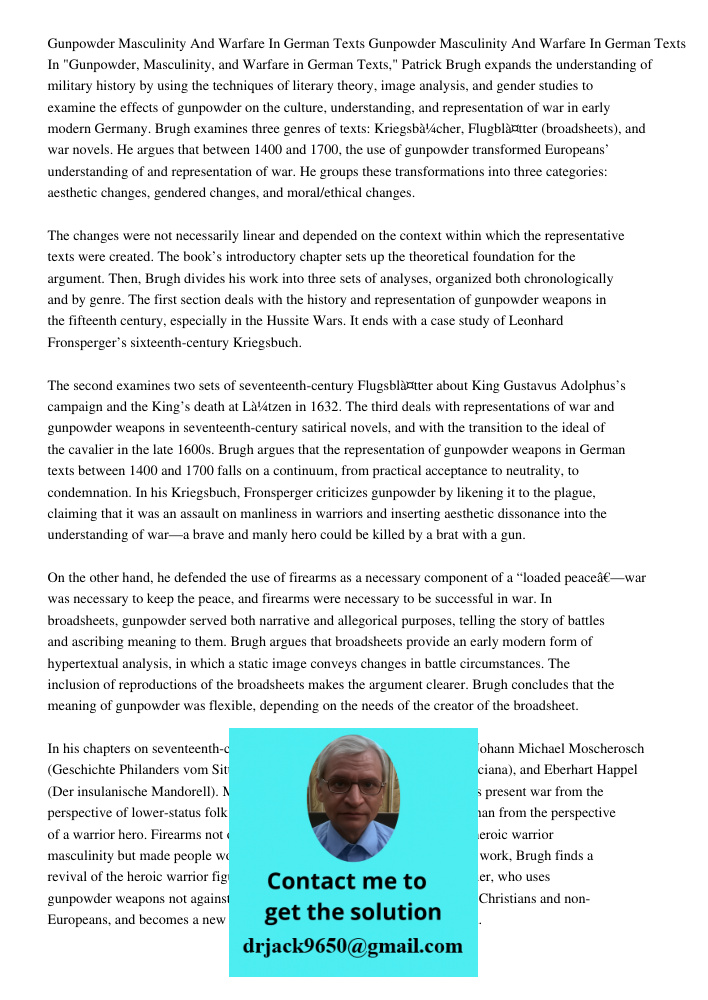 In "Gunpowder, Masculinity, and Warfare in German Texts," Patrick Brugh expands the understanding of military history by using the techniques of literary theory