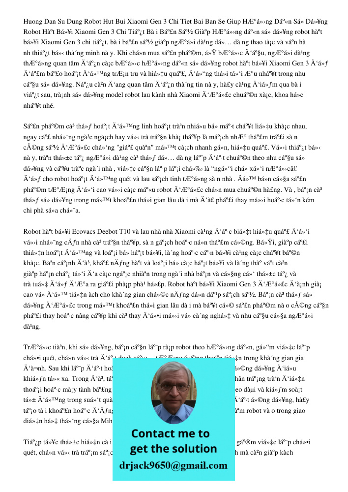 Hướng dẫn sử dụng robot hút bụi Xiaomi Gen 3 chi tiết, bài bản sẽ giúp người dùng dễ dàng thao tác và vận hành thiết bị thông minh này. Khi chọn mua sản phẩm, ở