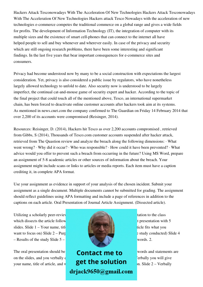 Hackers attack Tesco Nowadays with the acceleration of new technologies e-commerce competes the traditional commerce on a global range and gives a wide fields f