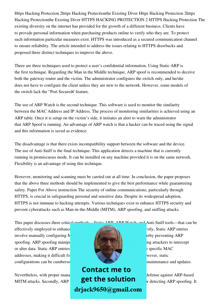 HTTPS HACKING PROTECTION 2 HTTPS Hacking Protection The existing diversity on the internet has provided for the growth of a different business. Clients have to 