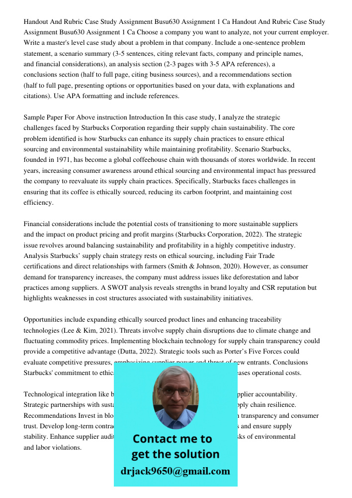 Choose a company you want to analyze, not your current employer. Write a master's level case study about a problem in that company. Include a one-sentence probl