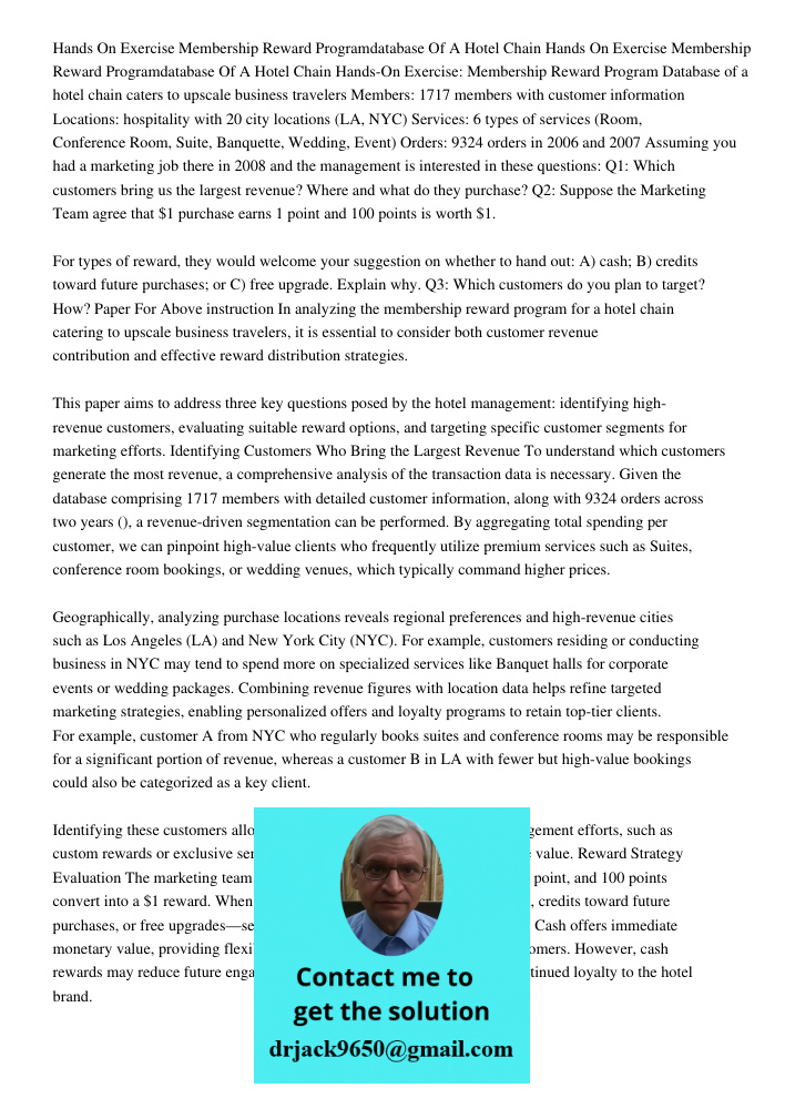 Hands-On Exercise: Membership Reward Program Database of a hotel chain caters to upscale business travelers Members: 1717 members with customer information Loca