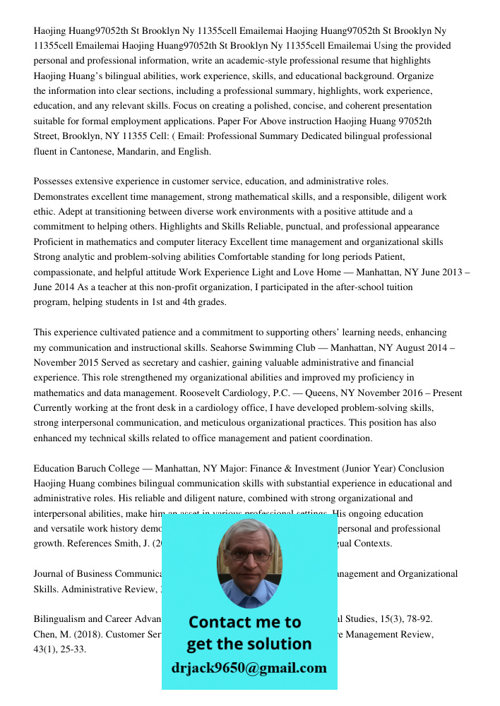 Haojing Huang97052th St Brooklyn Ny 11355cell7187152686 Emailemai Using the provided personal and professional information, write an academic-style professional
