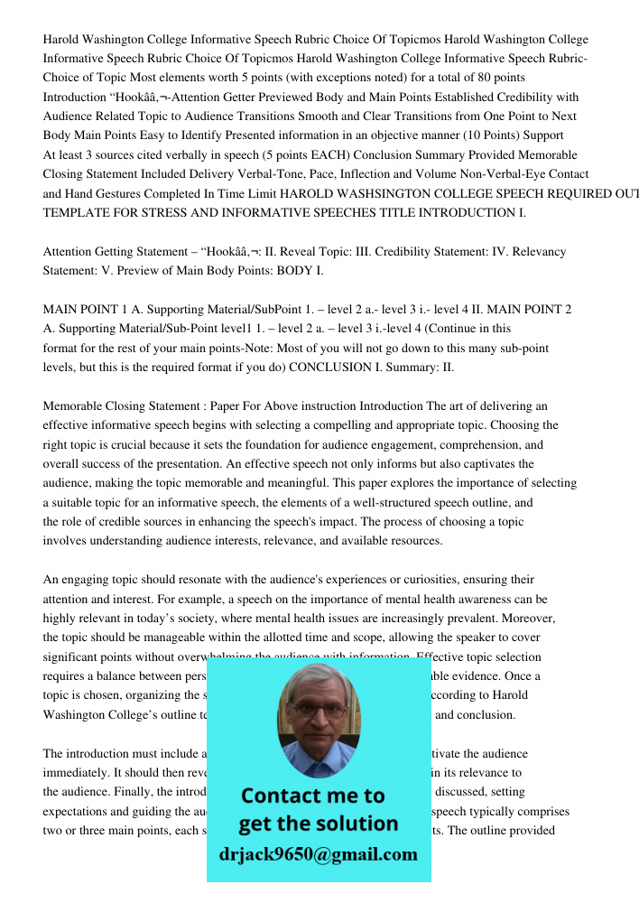 Harold Washington College Informative Speech Rubric-Choice of Topic Most elements worth 5 points (with exceptions noted) for a total of 80 points Introduction “