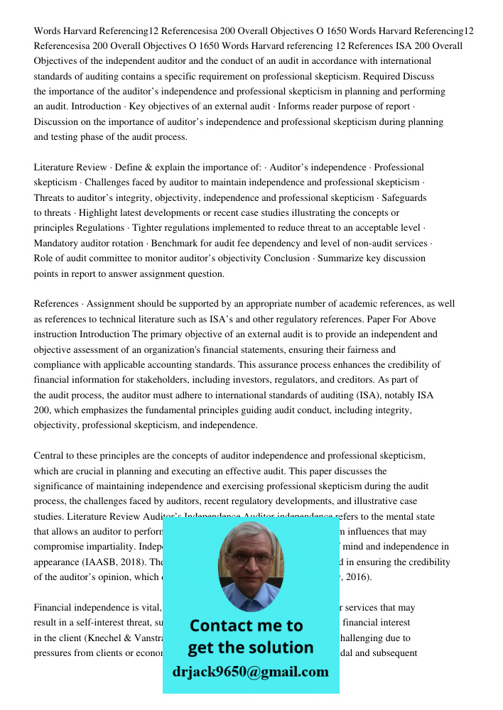1650 Words Harvard referencing 12 References ISA 200 Overall Objectives of the independent auditor and the conduct of an audit in accordance with international 
