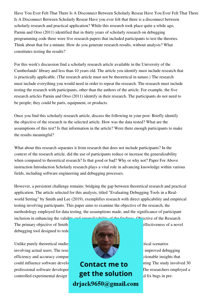 Have you ever felt that there is a disconnect between scholarly research and practical application? While this research took place quite a while ago, Parnin and