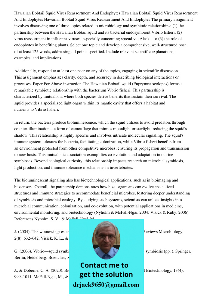 Hawaiian Bobtail Squid Virus Reassortment And Endophytes The primary assignment involves discussing one of three topics related to microbiology and symbiotic re