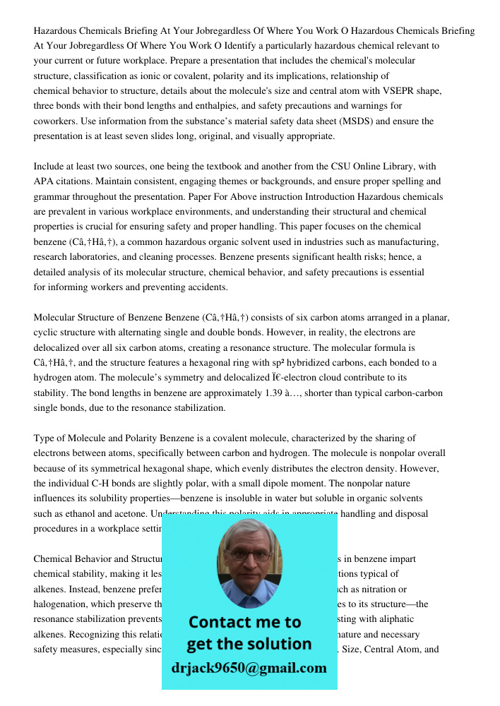 Identify a particularly hazardous chemical relevant to your current or future workplace. Prepare a presentation that includes the chemical's molecular structure