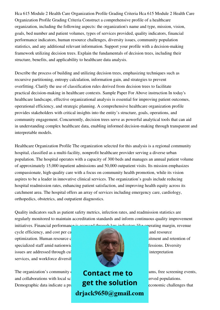 Construct a comprehensive profile of a healthcare organization, including the following aspects: the organization's name and type, mission, vision, goals, bed n