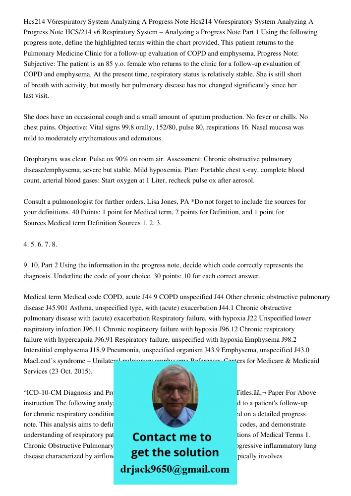 HCS/214 v6 Respiratory System – Analyzing a Progress Note Part 1 Using the following progress note, define the highlighted terms within the chart provided. This