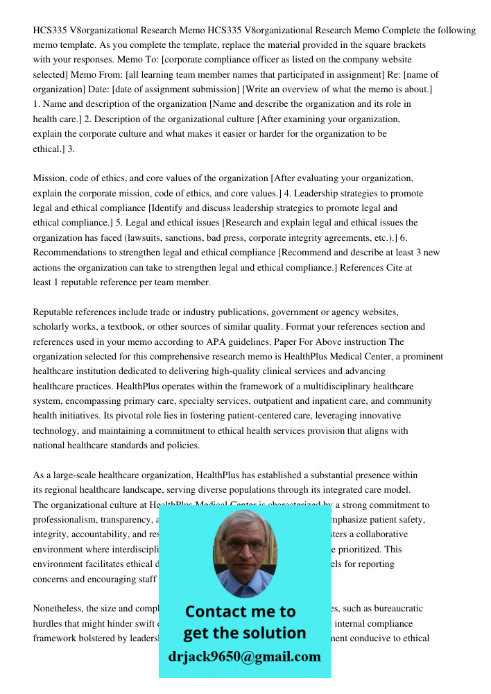 Complete the following memo template. As you complete the template, replace the material provided in the square brackets with your responses. Memo To: [corporat