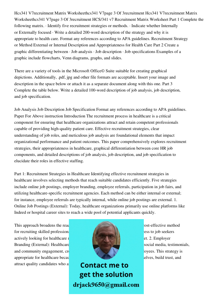 HCS/341 v7 Recruitment Matrix Worksheet Part 1 Complete the following matrix. · Identify five recruitment strategies or methods. · Indicate whether Internally o