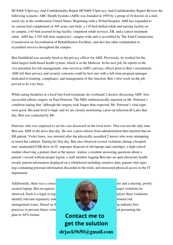 Review the following scenario: ABC Health Systems (AHS) was founded in 1959 by a group of 10 doctors in a mid-sized city in the southeastern United States. Begi