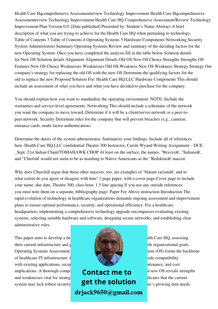 Health Care HQ Comprehensive Assessment/Review Technology Improvement Plan Version 0.0: [Date published] Presented by: Student’s Name Abstract A brief descripti