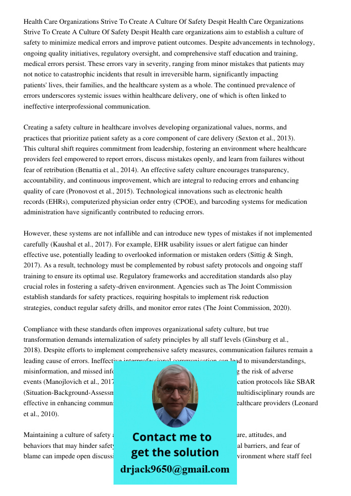 Health care organizations aim to establish a culture of safety to minimize medical errors and improve patient outcomes. Despite advancements in technology, ongo